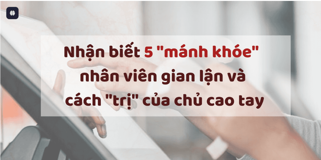 💥 GIẢI QUYẾT VẤN ĐỀ ĐAU ĐẦU CỦA CHỦ QUÁN - MÁNH KHÓE ĂN BỚT CỦA NHÂN VIÊN